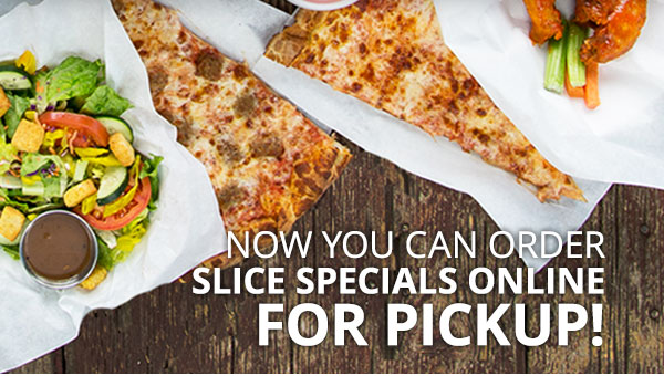 Now you can order slice specials online for pickup!